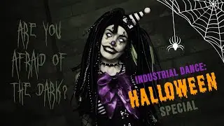 Are you afraid of the dark? | Industrial dance: Halloween 2024 special