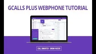 [Gcalls] Gcalls Plus Webphone Tutorial