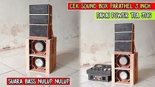 CEK SOUND BOX PARATHEL 3 INCH PAKAI POWER TPA 3116 || SUARA BASS AUTO NULUP NULUP