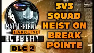Battlefield Hardline | Robbery DLC | 5v5 Defending team