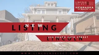 626 South 36th Street | Lincoln Select Real Estate Group New Listing