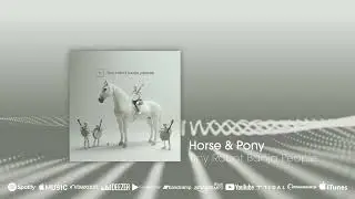 On the way: Horse & Pony - Tiny Robot Banjo People #indiedance #house