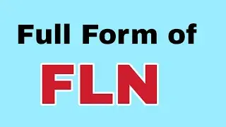 FLN Full Form/FLN  ka meaning ya matlab