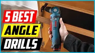 Top 5 Best Right Angle Drills in 2022 Reviews