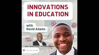 From Chemistry to Classrooms to Aviation: The Journey of Jean-Claude Brizard, CEO Digital Promise