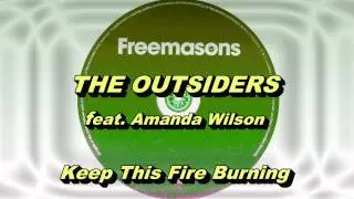 The Outsiders feat. Amanda Wilson - Keep This Fire Burning (Freemasons Extended Club Mix) HD Full