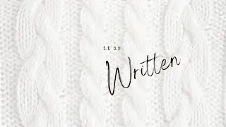 It is Written (2) with Pastor Scott Long.