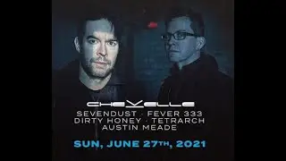 Chevelle, Sevendust, Fever 333, Dirty Honey, Tetrarch and Austin Meade shows!