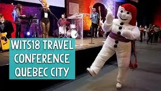 SNEAK PEEK into a Travel Influencer Conference | WITS18 in Quebec City