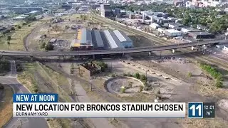 Denver Broncos announce preferred site for new stadium, hope for completion for 2031 NFL season
