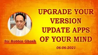 Upgrade Your Version Update Apps Of Your Mind | Vedanta for Everyday Life