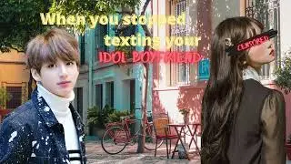 Jungkook FF ONESHOT || IDOL BOYFRIEND || When you stopped texting your idol boyfriend