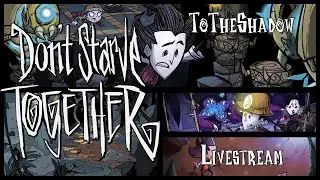 Don’t Starve Together Livestream | Crafting, Chaos, and Survival (Ep. 73)