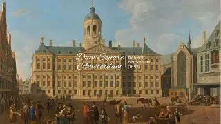 Dam Square in Amsterdam | Relaxing Study Playlist with Classic Art for Focus & Relaxation