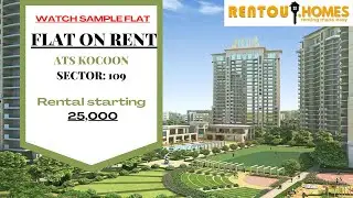 FLAT ON RENT IN  ATS KOCOON- SECTOR: 109 | DWARKA EXPRESSWAY GURGOAN | AFFORDABLE RENTALS 🏠