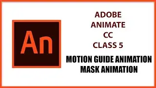 Tutorial | Adobe Animate Class 5 | Guide and Mask Animation