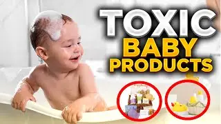 Stop Buying These Toxic Baby Products | What To Buy Instead