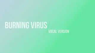 Orlando Ser&eacute;n - Burning Virus (Vocal Version)