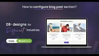 Stella Shopify Theme - How to configure Blog post section?