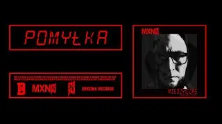 MXN - Pomyłka. Produkcja Fistach (Official Audio)