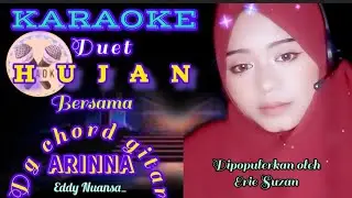KARAOKE DUET HUJAN BERSAMA ARINNA - CIPT. EDDY NUANSA - DG CHORD GITAR