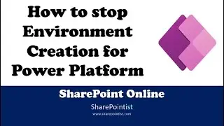 How to Disable Power Platform Environment Creation