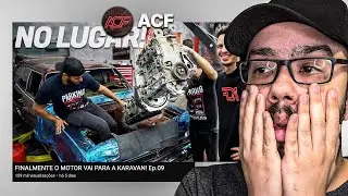 FINALMENTE O MOTOR VAI PARA A KARAVAN! EP 08 E 09 - REACT ACF