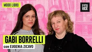 GABI BORRELLI | con EUGENIA ZICAVO en MODO LIBRO
