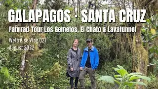 Galapagos | Santa Cruz - Rad-Tour Los Gemelos, El Chato & Lavatunnel | Ecuador • Weltreise Vlog 021