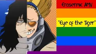 Eye of a tiger - MHA Erasermic AMV