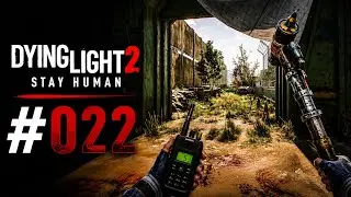 [GER]  Dying Light 2 / Story Time #022 [PS5] - No Commentary