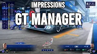 GT Manager Impressions | Stuck in 1st Gear