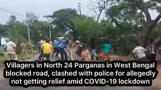 Covid19 Lockdown: Villagers clash with cops in Bengal