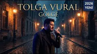 Tolga Vural - Gölge | Hüzünlü Damar Hit - 2026 Yeni