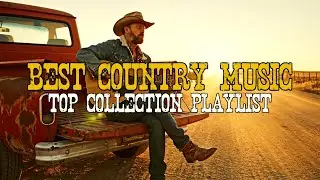 Best Country Music Mix &ndash; Midnight Country Songs for Missing Home Journeys