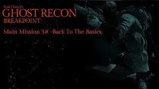 Ghost Recon Breakpoint: Back To The Basics: Stealth Walkthrough: Difficulty: Extreme.