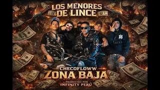 CHECOFLOWW - LOS MENORES DE LINCE (Video Oficial)