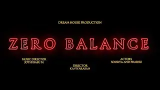 Zero Balance - | Tamil Short Film |