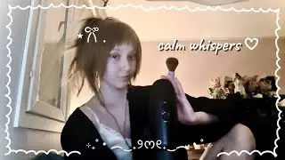ASMR calm and relaxing whispers & mic brushing 🤍🦢🕯️