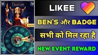 like App New Event Reward Ben's Or Badge Paye | How To Get Badge In Like App | Likee Taurus Offer
