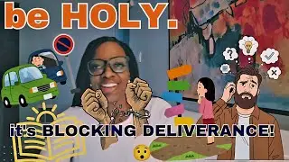 🚪your/their DELIVERANCE is being BLOCKED, ✅️ your SURROUNDINGS.|HOLINESS is the ONLY WAY.➡️✝️⏰️