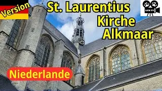 #44DE Historische Rundgang durch die 507 Jahr alte Grosse St  Laurentiuskirche Alkmaar