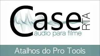 Atalhos do Pro Tools
