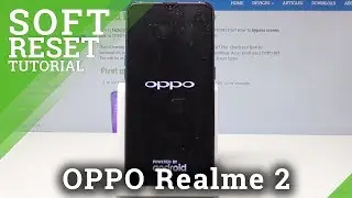 Как сделать мягкий сброс настроек OPPO Realme 2 &mdash; перезагрузка системы / принудительная перезагрузка
