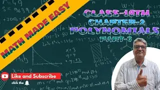 CLASS-X CHAPTER-2-POLYNOMIALS-PART-3