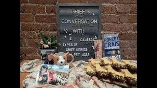 Grief Conversations with Claire&ndash;In The Kitchen Ep19&ndash;Type of Grief Series&ndash;Pet Loss #grief #griefwork
