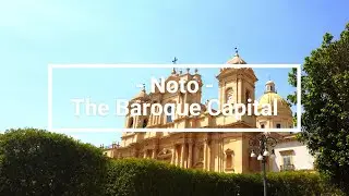Baroque Sicily | Noto - The capital of Sicilian baroque