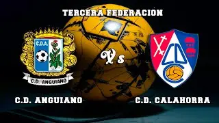 🔴DIRECTO : C.D. ANGUIANO - C.D. CALAHORRA Tercera Federación