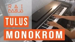 Tulus - Monokrom Piano Cover