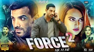 Force 2 Movie | John Abraham | Sonakshi Sinha | Tahir Raj Bhasin | Story Review & Analysis